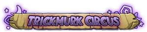 Trickmurk-Circus-Banner